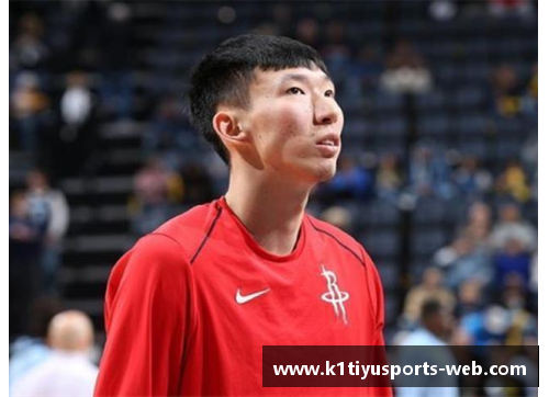 K1体育官方网站周琦NBA赛季精彩回顾及其未来前景 - 副本